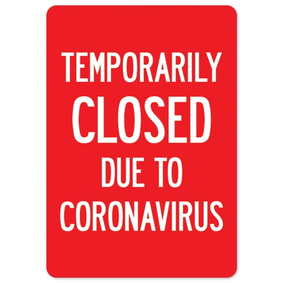 Public Safety Sign - Temporarily Closed Due To Coronavirus | Peel And Stick Wall Graphic | Protect Your Business, Municipality, Home & Colleagues | Made in the USA