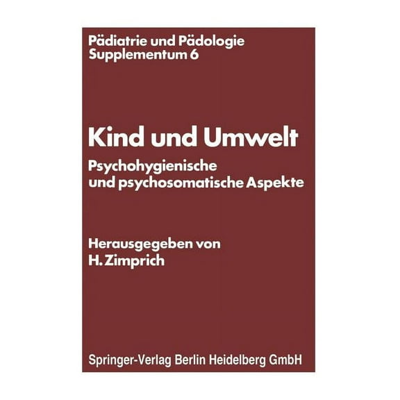 Pädiatrie Und Pädologie Supplementa Kind Und Umwelt: Psychohygienische Und Psychosomatische Aspekte, Book 6, (Paperback)
