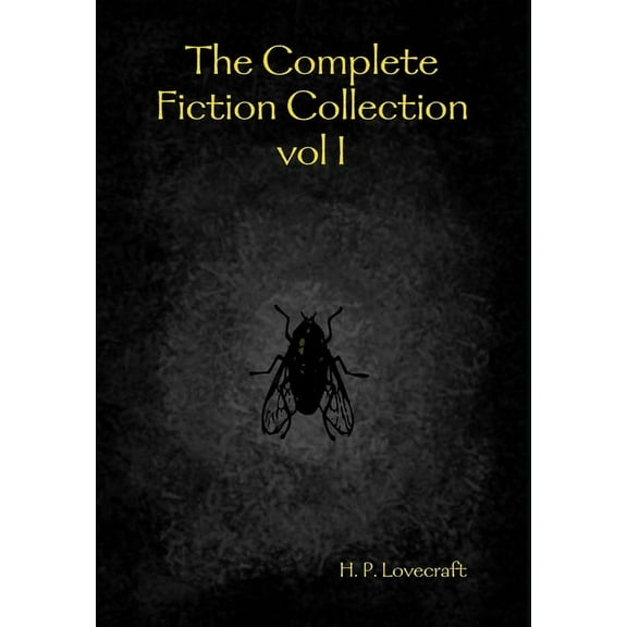 The Complete Fiction Collection vol I (Hardcover)