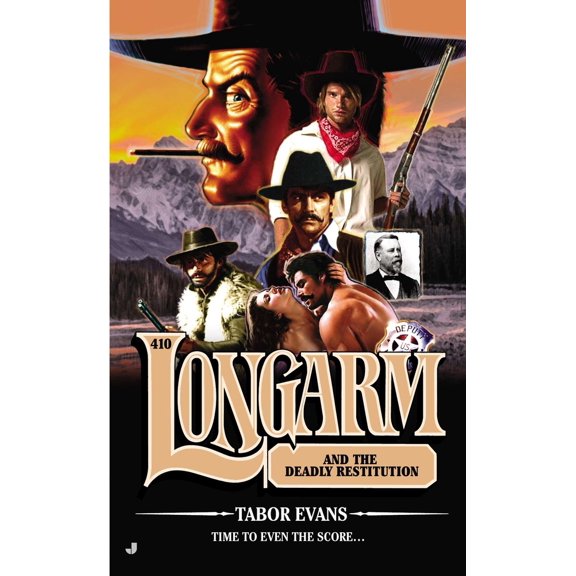 Pre-Owned Longarm #410: Longarm and the Deadly Restitution (Mass Market Paperback) 0515151270 9780515151275