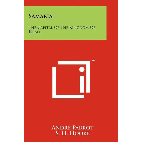 Samaria: The Capital Of The Kingdom Of Israel (Paperback)