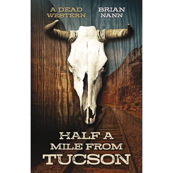 Pre-Owned Half a Mile from Tucson : A Dead Western (Paperback)