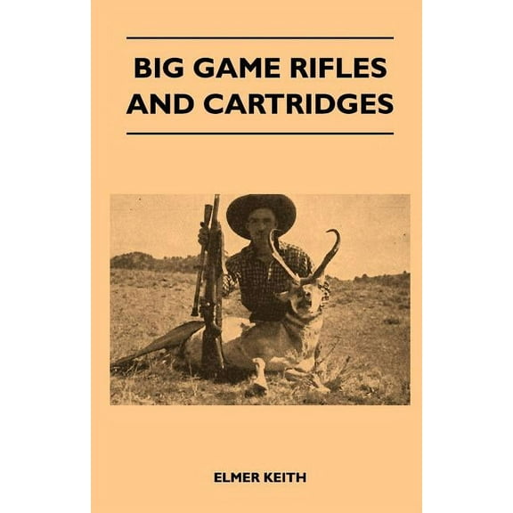 Big Game Rifles And Cartridges (Paperback)