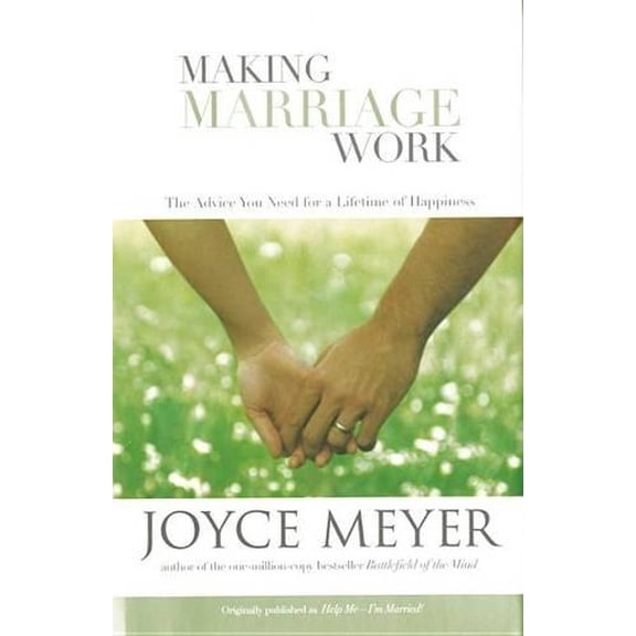 Pre-Owned Making Marriage Work (Hardcover) 044657726X 9780446577267