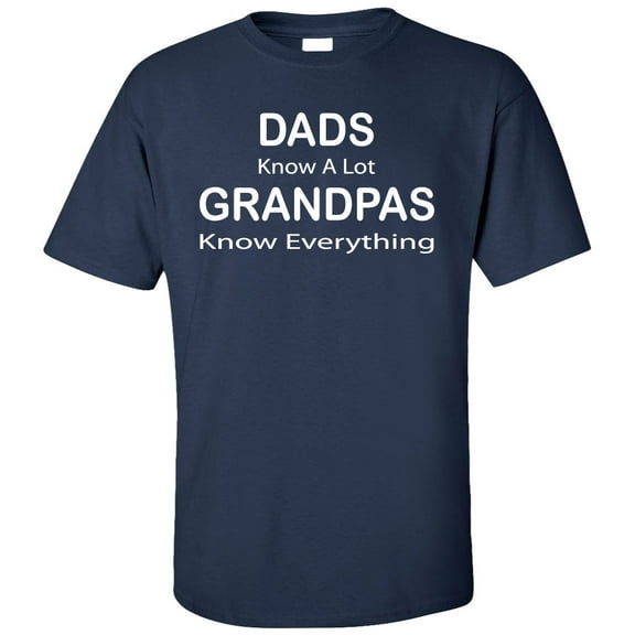Dads Know A Lot Grandpas Know Everything Adult T-Shirt