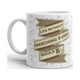 thumbnail image 2 of Life Without Marching Band Would B Flat Coffee Tea Ceramic Mug Office Work Cup Gift 15 oz, 2 of 3