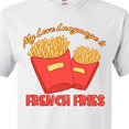 thumbnail image 4 of Inktastic My Love Language is French Fries T-Shirt, 4 of 5