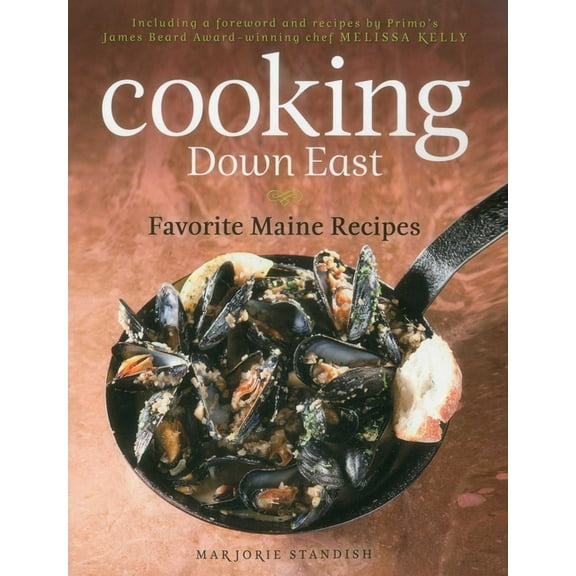 Cooking Down East: Favorite Maine Recipes, (Paperback)