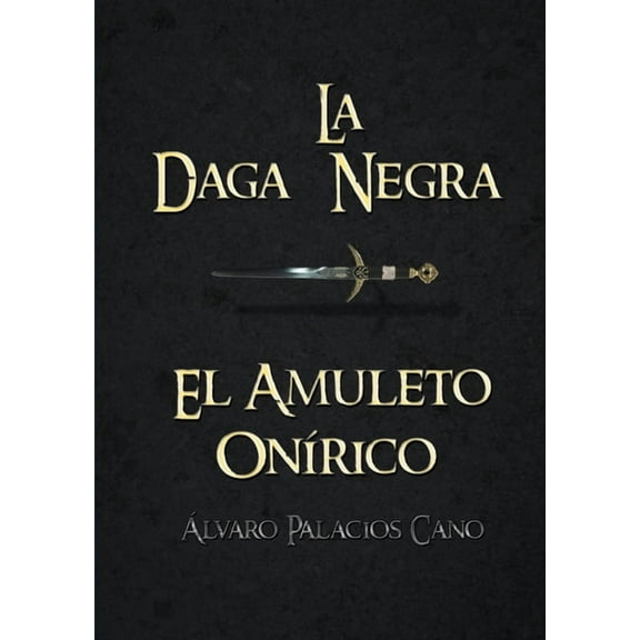 La Daga Negra: El Amuleto OnÃrico (Saga Completa), (Paperback)