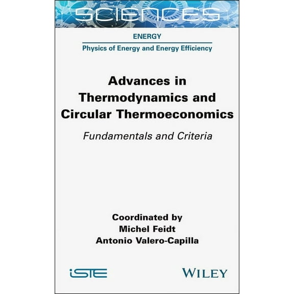 Advances in Thermodynamics and Circular Thermoeconomics: Fundamentals and Criteria, (Hardcover)