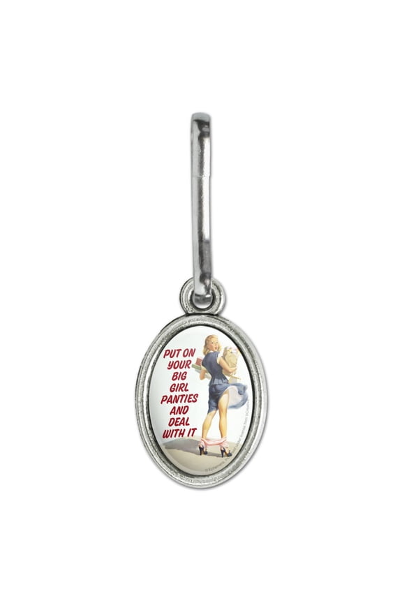 Put On Your Big Girl Panties and Deal With It Funny Humor Antiqued Oval Charm Clothes Purse Suitcase Backpack Zipper Pull Aid