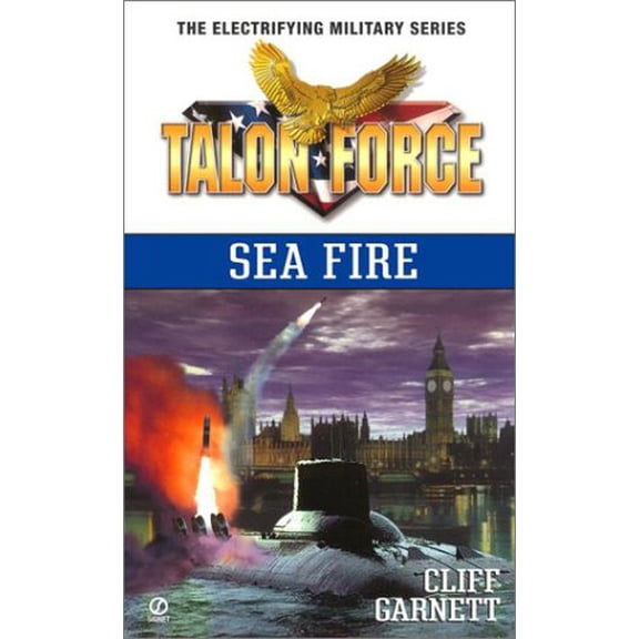 Pre-Owned Talon Force: Sea Fire, 9780451202079, 0451202074, Paperback, First Edition edition