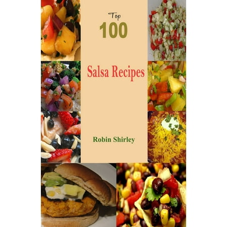 Top 100 Salsa Recipes - eBook