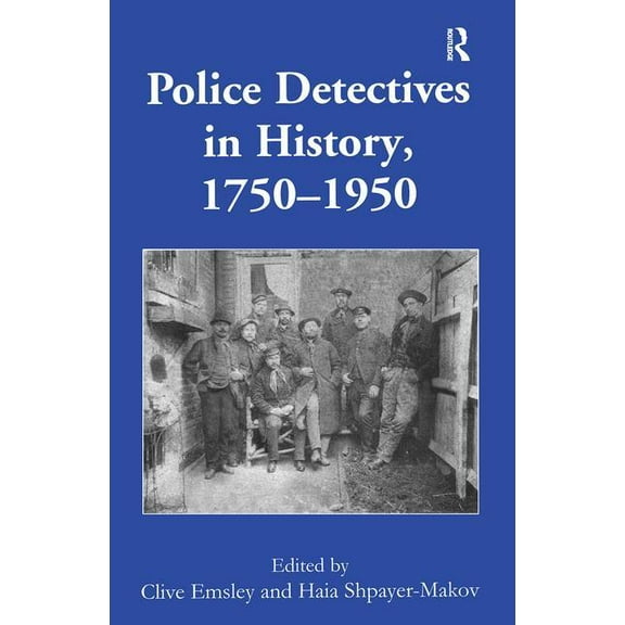 Police Detectives in History, 1750-1950, (Hardcover)
