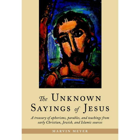 Pre-Owned The Unknown Sayings of Jesus (Paperback) 1590302745 9781590302743
