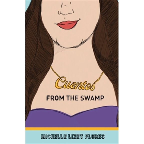 Pre-Owned Cuentos from the Swamp (Paperback) by Michelle Lizet Flores