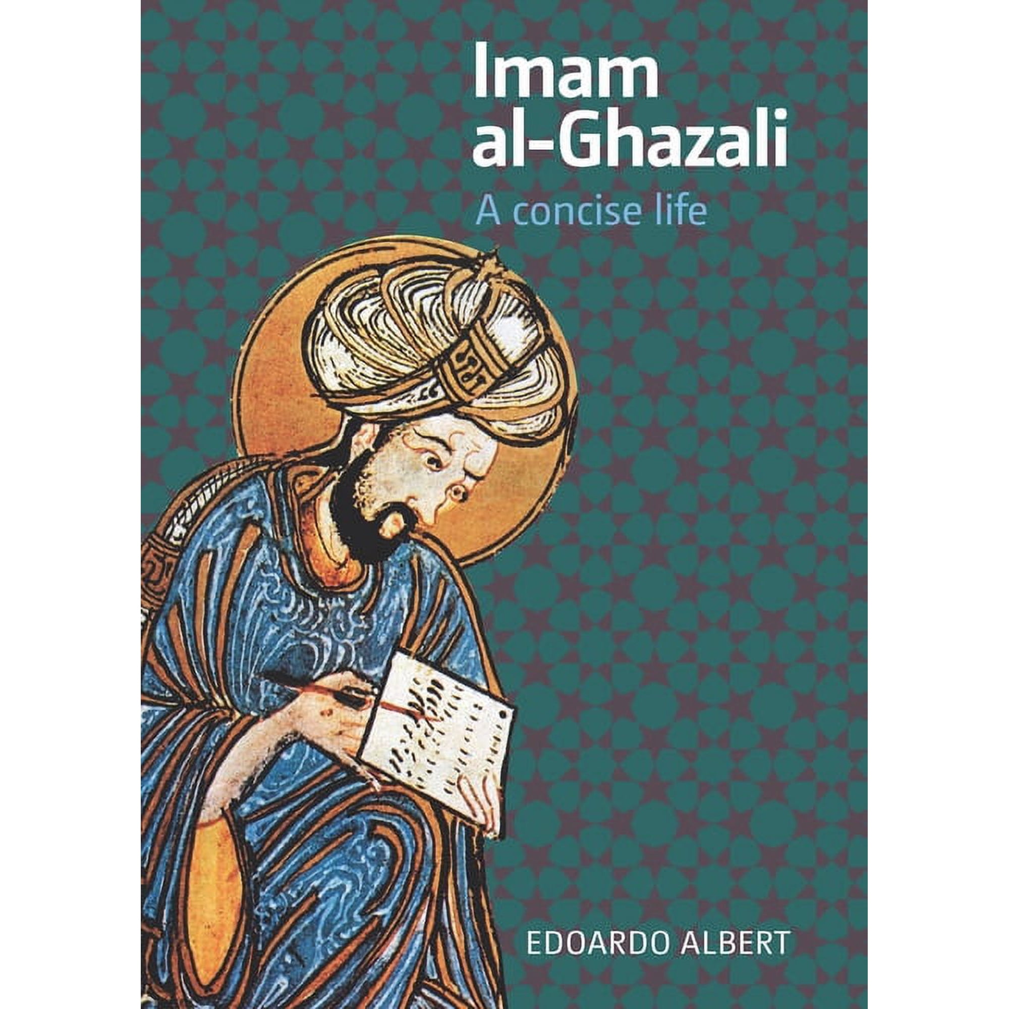 Imam Al-Ghazali: A Concise Life (Paperback)