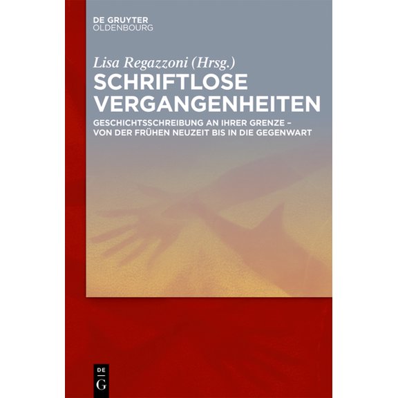 Schriftlose Vergangenheiten, (Hardcover)