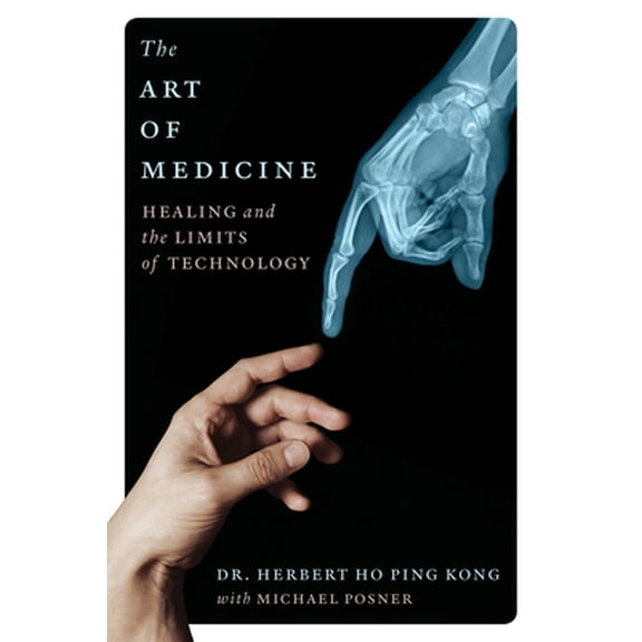 Pre-Owned The Art of Medicine: Healing and the Limits of Technology (Hardcover) 1770411739 9781770411739