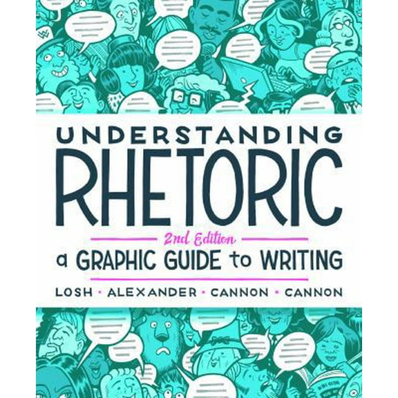 Pre-Owned Understanding Rhetoric: A Graphic Guide to Writing (Paperback) 1319042139 9781319042134