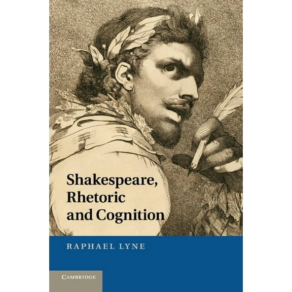 Shakespeare, Rhetoric and Cognition, (Paperback)