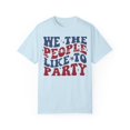 thumbnail image 2 of We The People Like to Part Comfort Colors Unisex Tee, Fourth of July Tshirt, 2 of 4