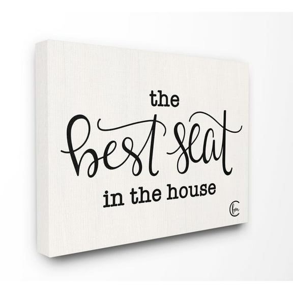 The Stupell Home Decor Collection The Best Seat In The House Black and White Script Typography Canvas Wall Art