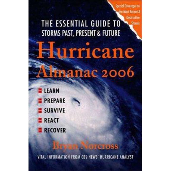 Pre-Owned Hurricane Almanac 2006: The Essential Guide to Storms Past, Present, and Future (Paperback) 0312362978 9780312362973