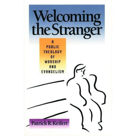 Welcoming the Stranger, (Paperback)