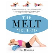 The Melt Method: A Breakthrough Self-Treatment System to Eliminate Chronic Pain, Erase the Signs of Aging, and Feel Fantastic in Just 1 [Hardcover - Used]