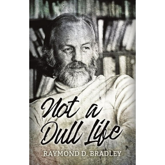 Not a Dull Life (Paperback)