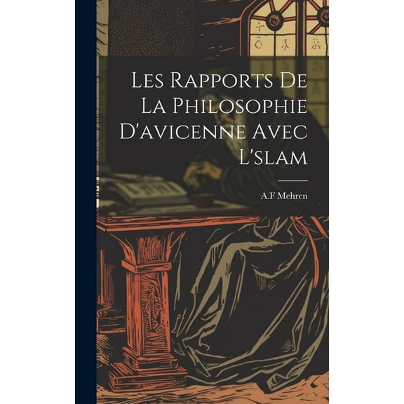Les Rapports De La Philosophie D'avicenne Avec L'slam (Hardcover)
