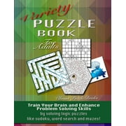 VIBRANT PUZZLE BOOKS Variety Puzzle Book For Adults: Train your brain and enhance problem solving skills by solving logic puzzles like sudoku, word search and mazes! (Paperback)