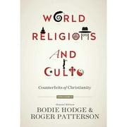 Pre-Owned World Religions and Cults (Volume 1): Counterfeits of Christianity (Paperback 9780890519035) by Ken Ham, Bodie Hodge, Roger Patterson
