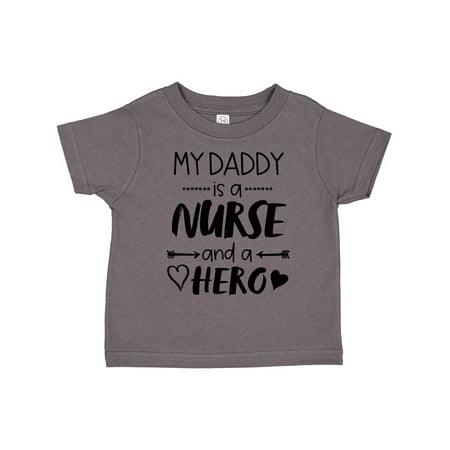 

Inktastic My Daddy is a Nurse and a Hero Gift Toddler Boy or Toddler Girl T-Shirt