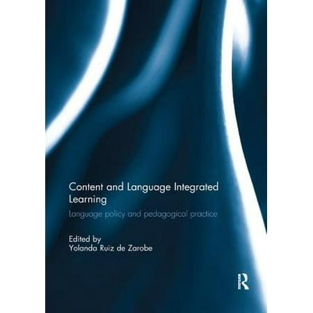 Content and Language Integrated Learning : Language Policy and Pedagogical