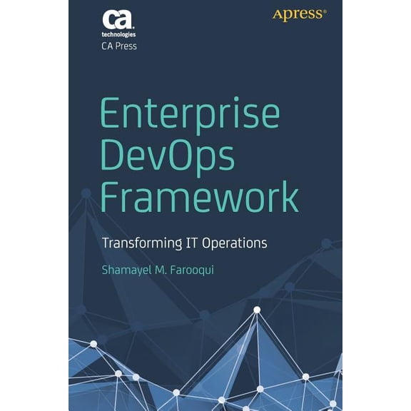 Enterprise Devops Framework: Transforming It Operations, (Paperback)