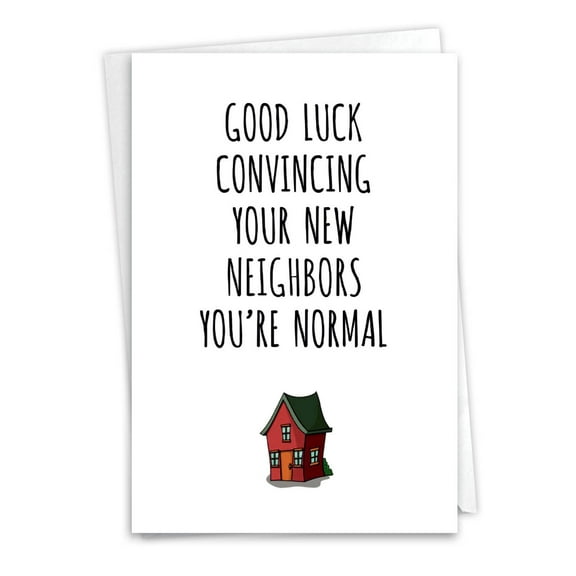 NobleWorks - 1 New Home Congratulations Card with Envelope - Sarcastic Neighborhood Welcome, Housewarming Joke for Friends - New Neighbors C9298NHG