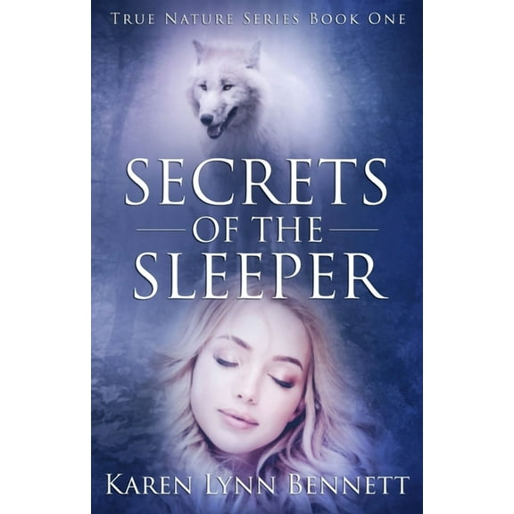 True Nature Secrets of the Sleeper: True Nature Series: Book One, Book 1, (Paperback)
