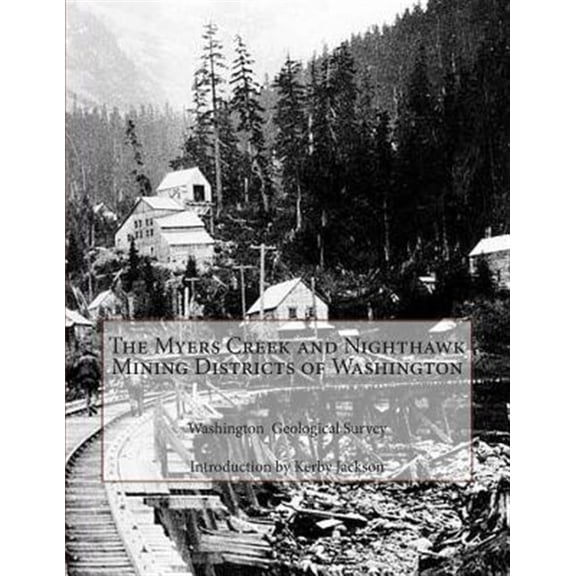 Pre-Owned Myers Creek and Nighthawk Mining Districts of Washington