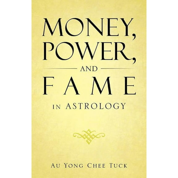 Money, Power, and Fame in Astrology Paperback Au Yong Chee Tuck