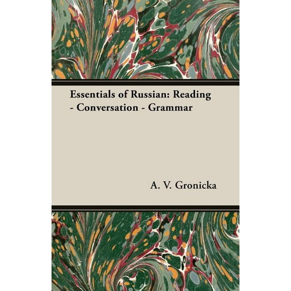 Essentials of Russian: Reading - Conversation - Grammar (Paperback)