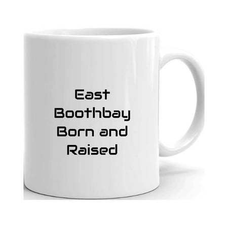 

East Boothbay Born And Raised Ceramic Dishwasher And Microwave Safe Mug By Undefined Gifts