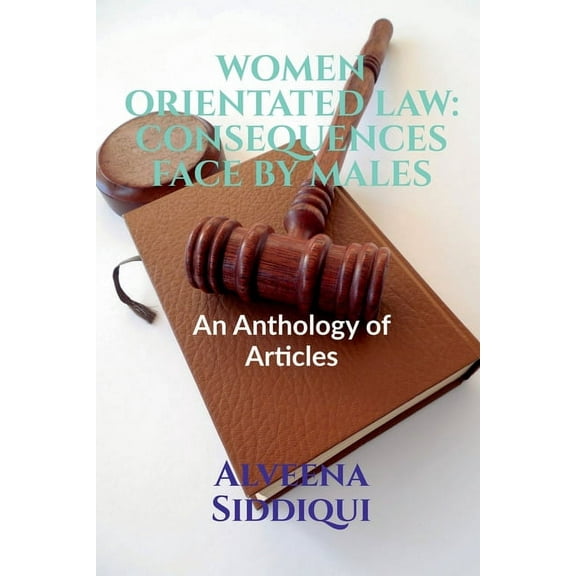 Women Orientated Law: CONSEQUENCES FACE BY MALES: Volume 1, Issue 4 of Brillopedia, (Paperback)