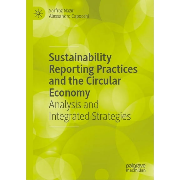 Sustainability Reporting Practices and the Circular Economy: Analysis and Integrated Strategies, (Hardcover)