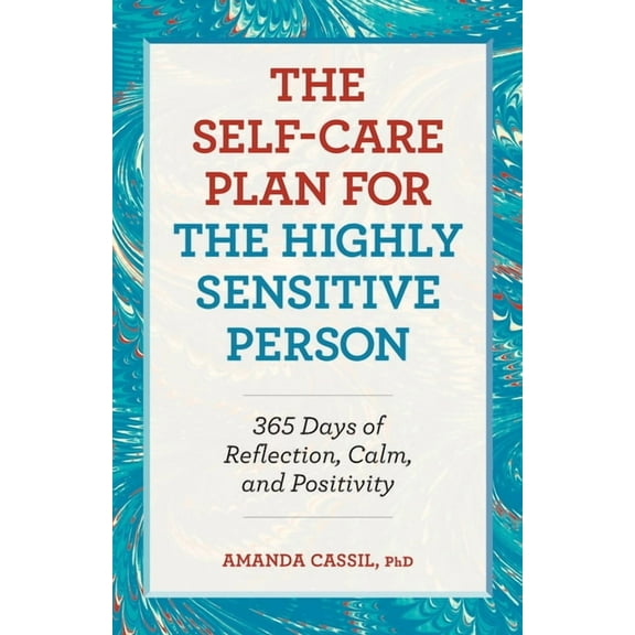 The Self-Care Plan for the Highly Sensitive Person: 365 Days of Reflection, Calm, and Positivity, (Paperback)