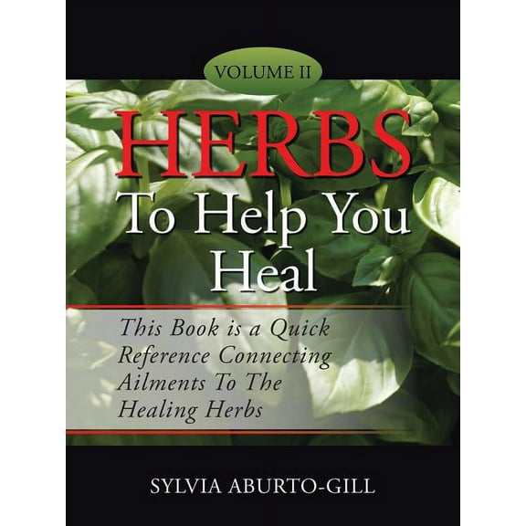 Herbs to Help You Heal: Volume II (Paperback)
