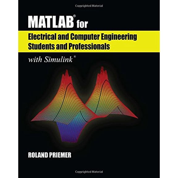 Pre-Owned Matlab(r) for Electrical and Computer Engineering Students and Professionals: With Simulink(r) (Paperback) 1613531885 9781613531884