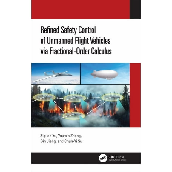 Refined Safety Control of Unmanned Flight Vehicles via Fractional-Order Calculus, (Hardcover)