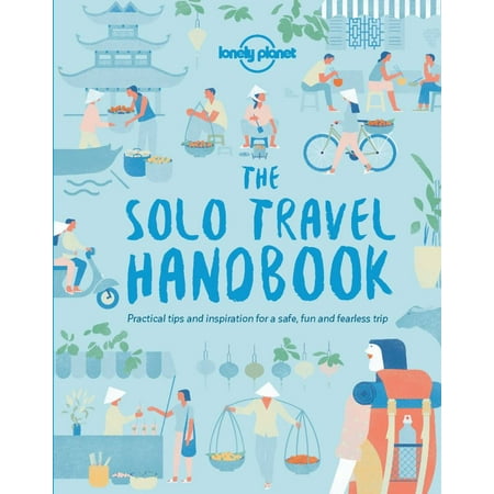 Lonely planet: the solo travel handbook - paperback: (Best Solo Travel In Us)